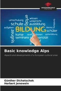Basic knowledge Alps - Dichatschek, Günther;Jenewein, Herbert