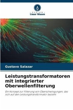 Leistungstransformatoren mit integrierter Oberwellenfilterung - Salazar, Gustavo