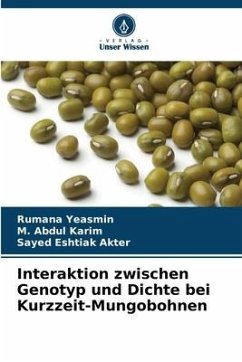 Interaktion zwischen Genotyp und Dichte bei Kurzzeit-Mungobohnen - Yeasmin, Rumana;Karim, M. Abdul;Akter, Sayed Eshtiak