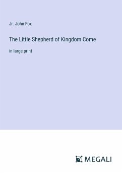 The Little Shepherd of Kingdom Come - Fox, Jr. John