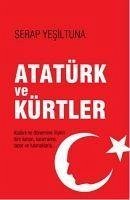 Atatürk ve Kürtler - Yesiltuna, Serap