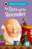 The Elves and the Shoemaker: Read It Yourself - Level 3 Confident Reader (eBook, ePUB)