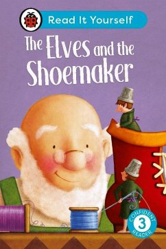 The Elves and the Shoemaker: Read It Yourself - Level 3 Confident Reader (eBook, ePUB) - Ladybird