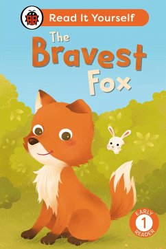 The Bravest Fox: Read It Yourself - Level 1 Early Reader (eBook, ePUB) - Ladybird