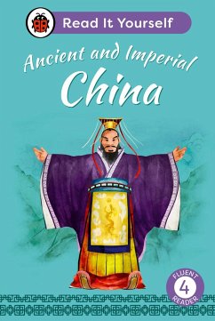 Ancient and Imperial China: Read It Yourself - Level 4 Fluent Reader (eBook, ePUB) - Ladybird