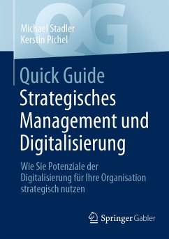 Quick Guide Strategisches Management und Digitalisierung (eBook, PDF) - Stadler, Michael; Pichel, Kerstin