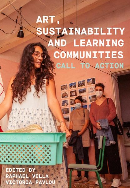 Art, Sustainability and Learning Communities (eBook, ePUB) Art, Sustainability and Learning Communities (eBook, ePUB)