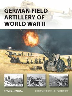 German Field Artillery of World War II (eBook, ePUB) - Zaloga, Steven J.