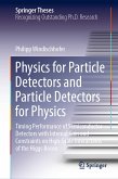 Physics for Particle Detectors and Particle Detectors for Physics (eBook, PDF)