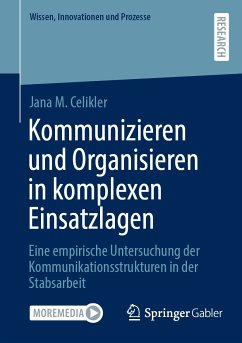 Kommunizieren und Organisieren in komplexen Einsatzlagen (eBook, PDF) - Celikler, Jana M.