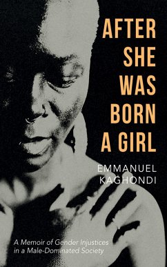 After She Was Born a Girl (eBook, ePUB) - Kaghondi, Emmanuel