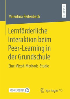 Lernförderliche Interaktion beim Peer-Learning in der Grundschule (eBook, PDF) - Reitenbach, Valentina