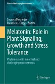 Melatonin: Role in Plant Signaling, Growth and Stress Tolerance (eBook, PDF)