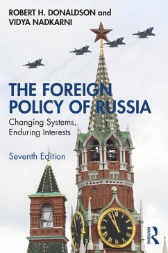 The Foreign Policy of Russia (eBook, ePUB) - Donaldson, Robert H.; Nadkarni, Vidya