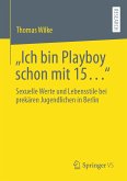 „Ich bin Playboy schon mit 15…“ (eBook, PDF)