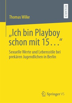 „Ich bin Playboy schon mit 15…“ (eBook, PDF) - Wilke, Thomas