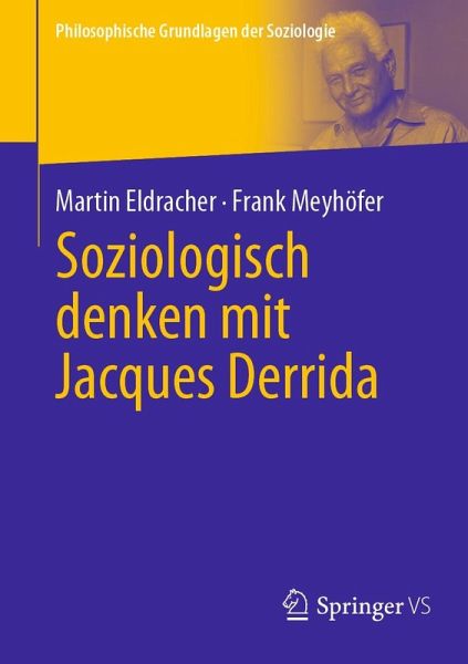 Soziologisch denken mit Jacques Derrida (eBook, PDF) Soziologisch denken mit Jacques Derrida (eBook, PDF)