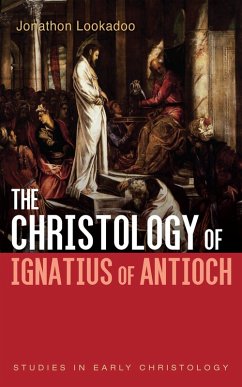The Christology of Ignatius of Antioch (eBook, ePUB)