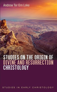 Studies on the Origin of Divine and Resurrection Christology (eBook, ePUB)