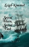 Spiral Horn, Spiral Tusk (eBook, ePUB)