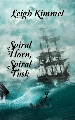 Spiral Horn, Spiral Tusk (eBook, ePUB) - Kimmel, Leigh