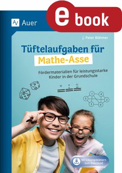 Tüftelaufgaben für Mathe-Asse (eBook, PDF) - Böhmer, J. Peter