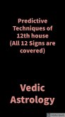 Predictive Techniques of 12th house (eBook, ePUB) Predictive Techniques of 12th house (eBook, ePUB)