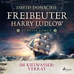 Im Kielwasser: Verrat (Freibeuter Harry Ludlow, Band 5) (MP3-Download)