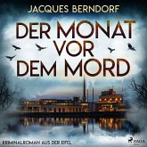 Der Monat vor dem Mord (Kriminalroman aus der Eifel) (MP3-Download)