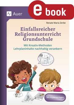 Einfallsreicher Religionsunterricht Grundschule (eBook, PDF) - Zerbe, Renate Maria