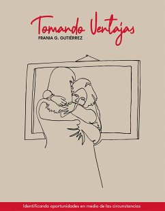 Tomando Ventajas (eBook, ePUB) - Gutiérrez, Frania