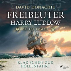 Klar Schiff zur Höllenfahrt (Freibeuter Harry Ludlow, Band 1) (MP3-Download) - Donachie, David