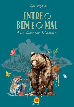 Cover Entre o bem e o mal: uma parábola moderna (eBook, ePUB)