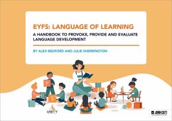EYFS: Language of Learning - a handbook to provoke, provide and evaluate language development (eBook, ePUB) - Bedford, Alex; Sherrington, Julie