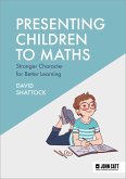 Presenting Children to Maths: Stronger Character for Better Learning (eBook, ePUB)