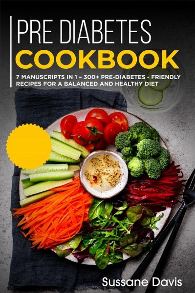 Pre-diabetes Cookbook (eBook, ePUB) Pre-diabetes Cookbook (eBook, ePUB)