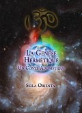 La Genèse Hermétique (Éditions de la Ligue Hermétique) (eBook, ePUB)