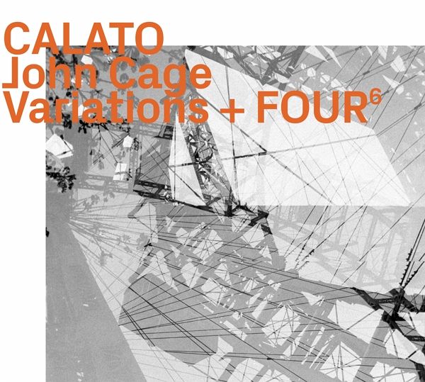 John Cage: Variations + Four6 John Cage: Variations + Four6