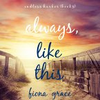 Always, Like This (Endless Harbor—Book Five) (MP3-Download)