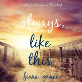 Always, Like This (Endless Harbor—Book Five) (MP3-Download)