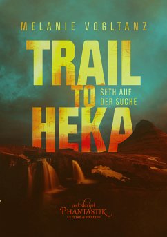 Trail to Heka (eBook, ePUB) - Vogltanz, Melanie