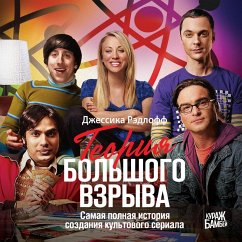 The Big Bang Theory: The definitive, inside story of the epic hit series (MP3-Download) - Radloff, Jessica