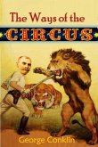 The Ways of the Circus (eBook, ePUB) The Ways of the Circus (eBook, ePUB)