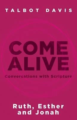 Come Alive: Conversations With Scripture (eBook, ePUB) Come Alive: Conversations With Scripture (eBook, ePUB)
