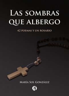 Las sombras que albergo (eBook, ePUB) - González, María Sol