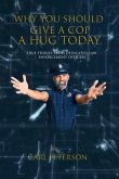 Why You Should Give A Cop A Hug Today (eBook, ePUB)