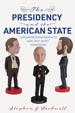 The Presidency and the American State (eBook, ePUB) - Rockwell, Stephen J.