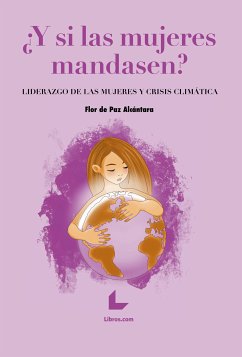 ¿Y si las mujeres mandasen? (eBook, ePUB) - de Paz Alcántara, Flor