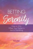 Betting On Serenity (eBook, ePUB) Betting On Serenity (eBook, ePUB)