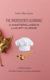 The Ingredient Almanac - A Masterclass in Luxury Cuisine (eBook, ePUB)